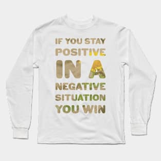 Stay Positive Long Sleeve T-Shirt